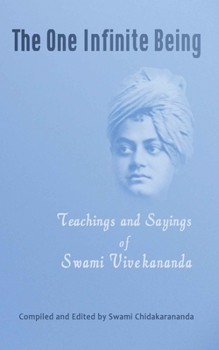 Paperback The One Infinite Being: Teachings and Sayings of Swami Vivekananda Book