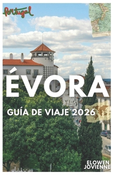 Paperback Évora Guía de Viaje 2026 [Spanish] Book