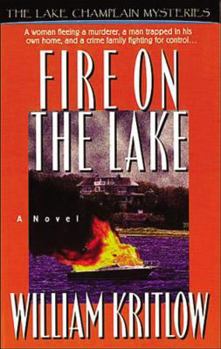 Fire on the Lake (Lake Champlain Mysteries/William Kritlow, Bk 2) - Book #2 of the Lake Champlain Mysteries