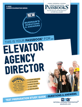 Paperback Elevator Agency Director (C-4062): Passbooks Study Guide Volume 4062 Book