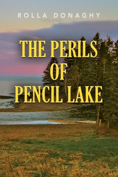 Paperback The Perils of Pencil Lake Book