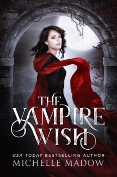 Paperback The Vampire Wish (Dark World: The Vampire Wish) Book