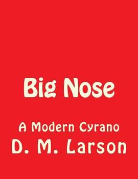 Paperback Big Nose: A Modern Cyrano Book