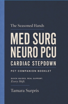 Paperback Med-Surg PCT Shift Companion: A Practical Bedside Companion for Patient Care Technicians Book