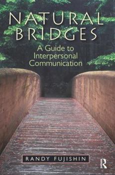 Paperback Natural Bridges: A Guide to Interpersonal Communication Book