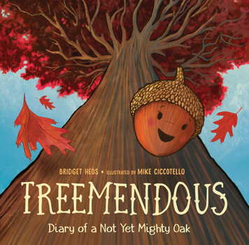 Hardcover Treemendous: Diary of a Not Yet Mighty Oak Book