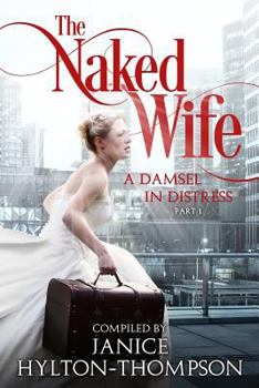 The Naked Wife: A Damsel in Distress (Part 1)