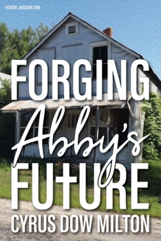 Paperback Forging Abby's Future Book