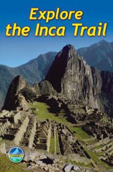 Explore The Inca Trail - Book  of the Rucksack Readers
