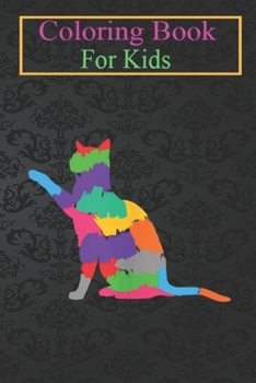 Paperback Coloring Book For Kids: Cats Colorful Art Kitty Adoption Cat Lover Kitten -FULEf Animal Coloring Book: For Kids Aged 3-8 (Fun Activities for K Book
