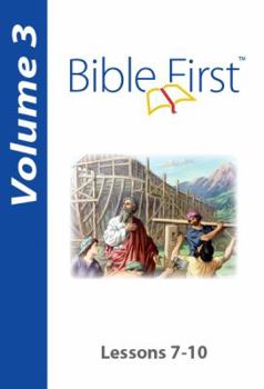Paperback Bible First: Volume 3: Lessons 7-10 Book