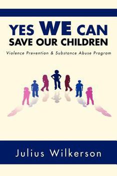 Paperback Yes We Can Save Our Children: Vpsap Book