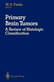 Paperback Primary Brain Tumors: A Review of Histologic Classification Book