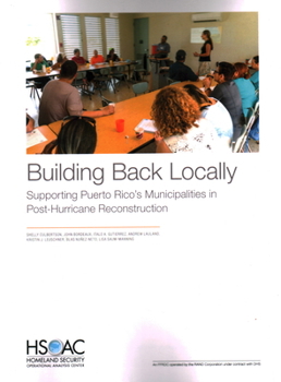 Paperback Building Back Locally: Supporting Puerto Rico's Municipalities in Post-Hurricane Reconstruction Book