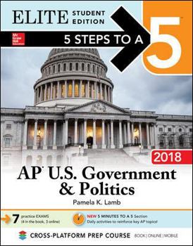 Paperback 5 Steps to a 5: AP U.S. Government & Politics 2018, Elite Student Edition Book