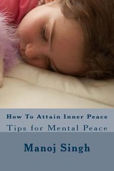 Paperback How To Attain Inner Peace: Tips for Mental Peace Book