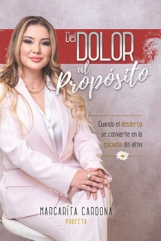 Paperback del Dolor Al Propósito [Spanish] Book