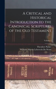 Hardcover A Critical and Historical Introduction to the Canonical Scriptures of the Old Testament; Volume 1 Book