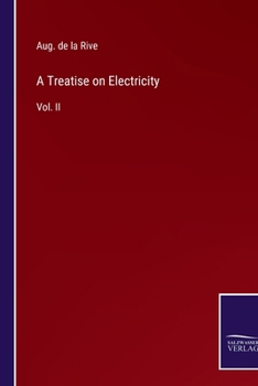 Paperback A Treatise on Electricity: Vol. II Book