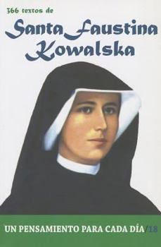 Paperback 366 Textos de Santa Faustina Kowalska: Un pensamiento para cada día (Un pensamiento para cada dia) (Spanish Edition) [Spanish] Book