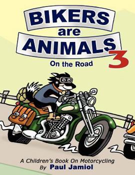 Paperback Bikers Are Animals 3: On the Road Book