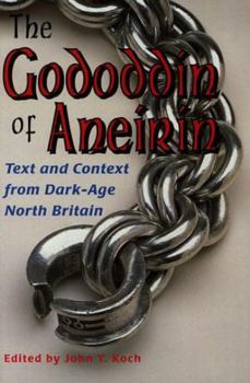 Paperback The Gododdin of Aneirin: Text and Context from Dark-Age North Britain Book