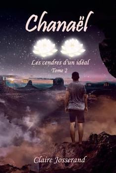 Paperback Chanaël: les cendres d'un idéal [French] Book