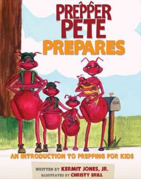 Paperback Prepper Pete Prepares: An Introduction to Prepping for Kids Book