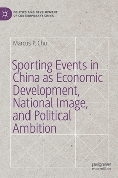 Hardcover Sporting Events in China as Economic Development, National Image, and Political Ambition Book