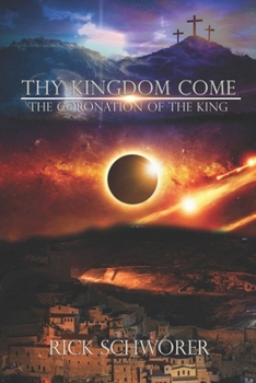 Paperback Thy KINGDOM Come: The Coronation of the King Book