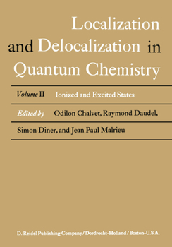 Hardcover Localization and Delocalization in Quantum Chemistry: Ionized and Excited States Book