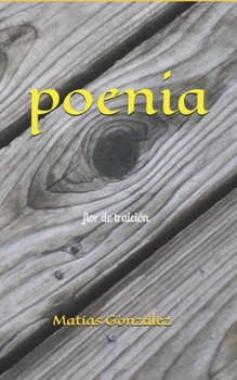 Paperback Poenia: Flor de traición [Spanish] Book