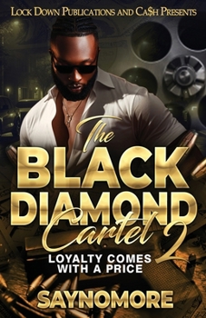 Paperback Th Black Diamond Cartel 2: Loyalty Comes With A Price Book