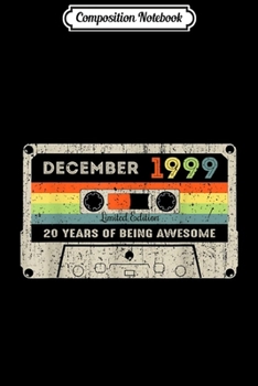 Composition Notebook: Vintage December 1999 20th Birthday Gift Retro Cassette  Journal/Notebook Blank Lined Ruled 6x9 100 Pages