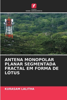 Paperback Antena Monopolar Planar Segmentada Fractal Em Forma de Lótus [Portuguese] Book