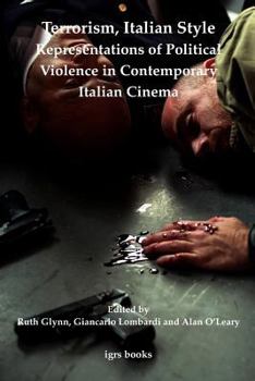 Paperback Terrorism, Italian Style: Representations of Political Violence in Contemporary Italian Cinema Book