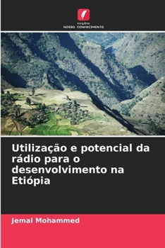 Paperback Utilização e potencial da rádio para o desenvolvimento na Etiópia [Portuguese] Book