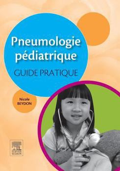 Pneumologie pédiatrique : guide pratique