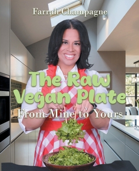 Paperback The Raw Vegan Plate: From Mine to Yours Book