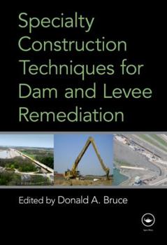 Hardcover Specialty Construction Techniques for Dam and Levee Remediation Book