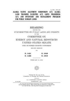 Paperback Alaska Native Allotment Subdivision Act, Alaska Land Transfer Facilities Act, Ojito Wilderness Act, and inventory and management program for public do Book