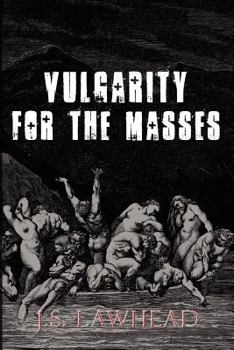 Paperback Vulgarity for the Masses Book
