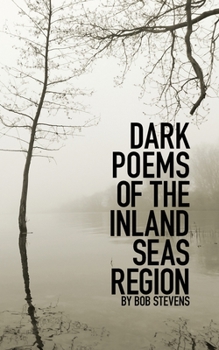 Paperback Dark Poems of the Inland Seas Region Book