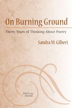 Paperback On Burning Ground: Thirty Years of Thinking about Poetry Book