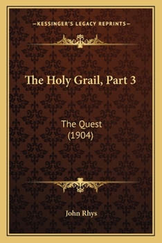 Paperback The Holy Grail, Part 3: The Quest (1904) Book