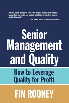 Paperback Senior Management And Quality: How to Leverage Quality for Profit Book