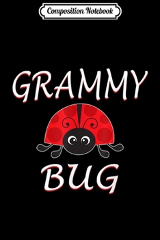 Paperback Composition Notebook: Grammy Bug Ladybug Grandma Journal/Notebook Blank Lined Ruled 6x9 100 Pages Book