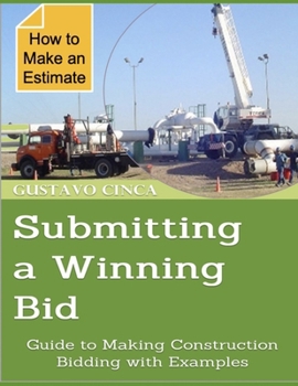 Paperback Submitting a Winning Bid: Guide to Making Construction Bidding with Examples Book