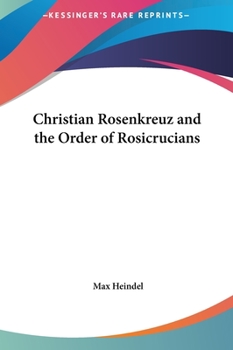 Hardcover Christian Rosenkreuz and the Order of Rosicrucians Book