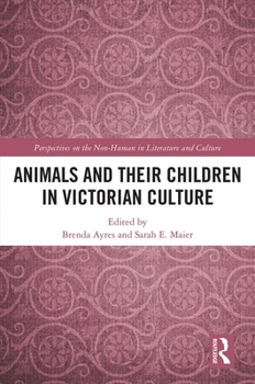 Hardcover Animals and Their Children in Victorian Culture Book